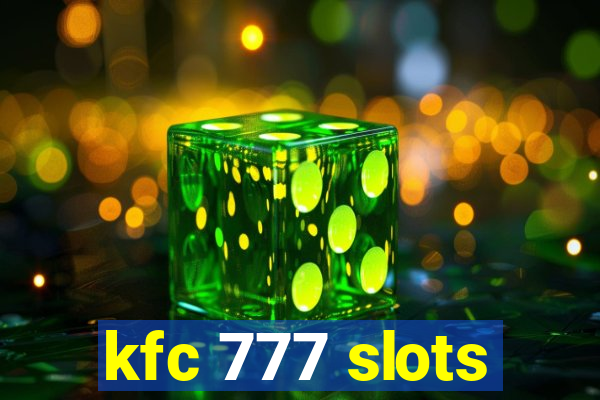 kfc 777 slots